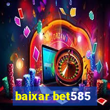 baixar bet585